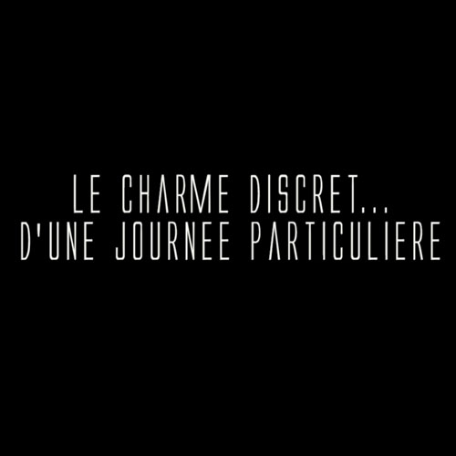 Le charme discret d'une journée particulière