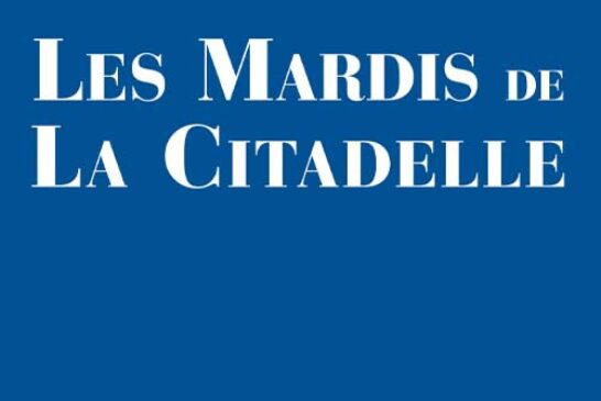 Reprise des Mardis de la Citadelle                          mardi 7 octobre 2025