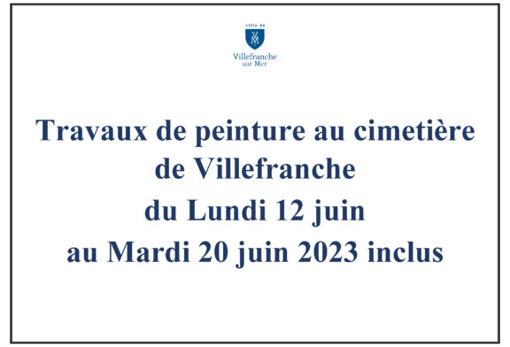 Travaux de peinture au cimetière de Villefranche du Lundi 12 juin au Mardi 20 juin 2023 inclus (y compris le samedi 17 juin)