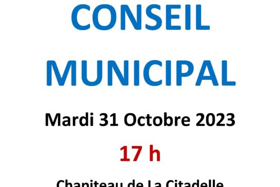 Conseil Municipal Mardi 31 Octobre 2023 17h au Chapiteau: Ordre du jour